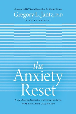 Anxiety Reset, The by Dr Gregory Jantz 9781496441126