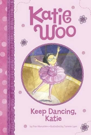 Keep Dancing, Katie by Fran Manushkin 9781479551873