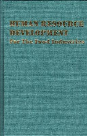 Human Resource Development: For the Food Industries by W. A. Gould 9781845695965