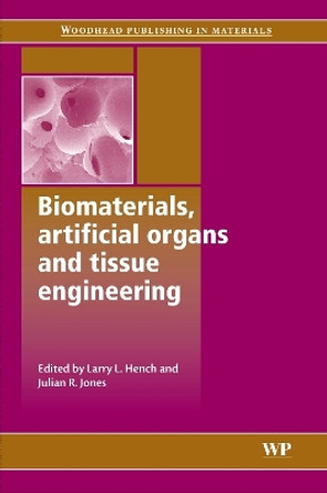 Biomaterials, Artificial Organs and Tissue Engineering by L. Hench 9781855737372