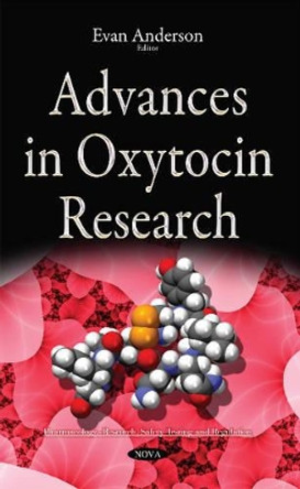 Advances in Oxytocin Research by Evangeline Anderson 9781634839914