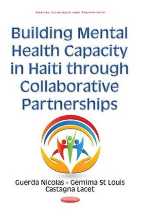 Building Mental Health Capacity in Haiti Through Collaborative Partnerships by Guerda Nicolas 9781634851695