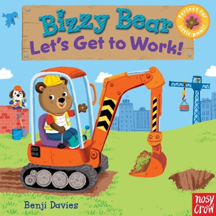 Bizzy Bear: Let's Get to Work! by Nosy Crow