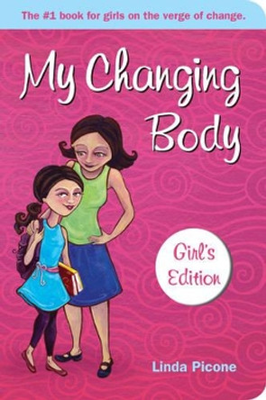 My Changing Body by Linda Picone