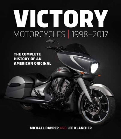Victory Motorcycles 1998-2017 by Michael Dapper