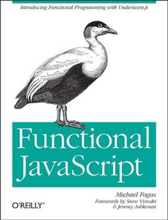 Functional JavaScript: Introducing Functional Programming with Underscore.Js? by Michael Fogus