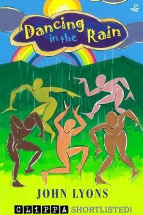 Dancing in the Rain: Poems for Young People by John Lyons