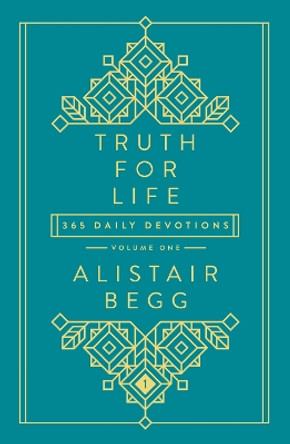 Truth for Life: 365 Daily Devotions by Alistair Begg