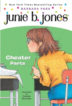 Junie B Jones 21: First Grader - Cheater Pants by Barbara Park