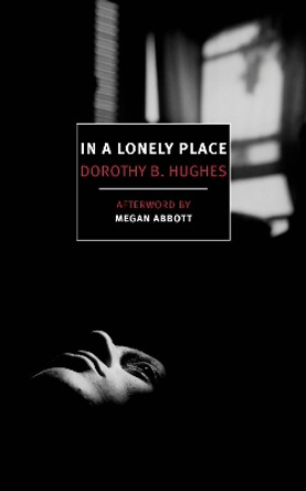 In a Lonely Place by Dorothy B Hughes