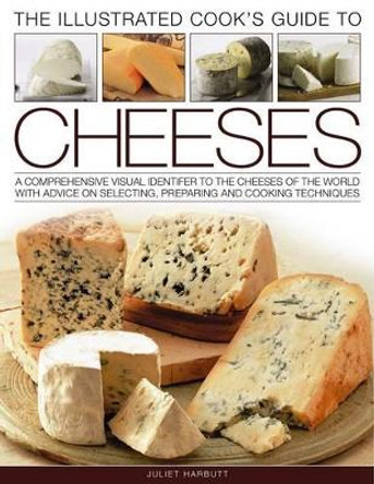 Illustrated Cook's Guide to Cheeses by Kate Whiteman