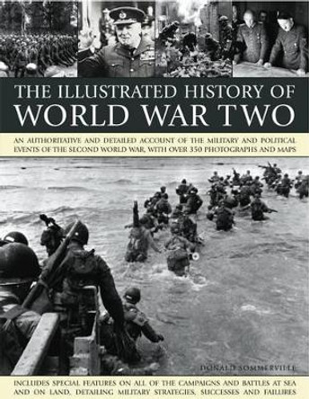 Illustrated History of World War Two by Donald Somerville