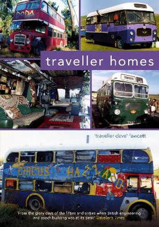 Traveller Homes by Traveller Dave Fawcett