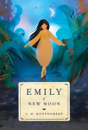 Emily of New Moon by L M Montgomery