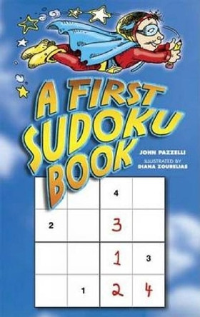 A First Sudoku Book by John Pazzelli