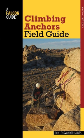 Climbing Anchors Field Guide by John Long