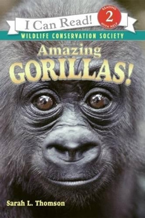 Amazing Gorillas! by Sarah L Thomson