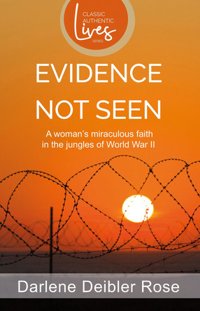 Evidence not Seen (New Edition) by Darlene Deibler Rose
