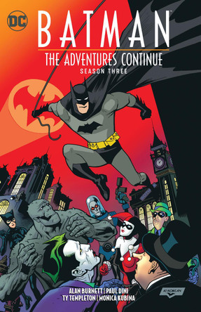 Batman: The Adventures Continue Season Three by Paul Dini