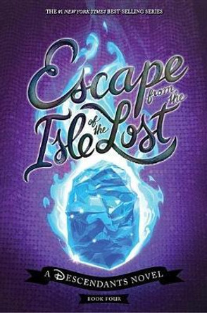 Escape from the Isle of the Lost: A Descendants Novel by Melissa de la Cruz