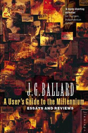 A User's Guide to the Millennium by J. G. Ballard