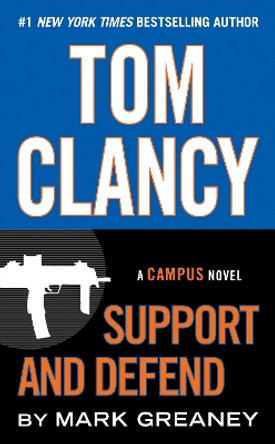 Tom Clancy Support and Defend by Mark Greaney