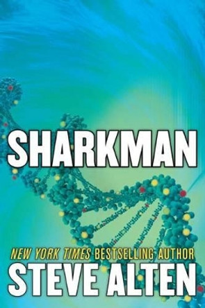 Sharkman by Steve Alten