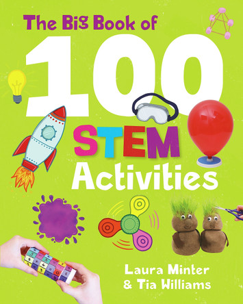 The Big Book of 100 STEM Activities by Laura Minter