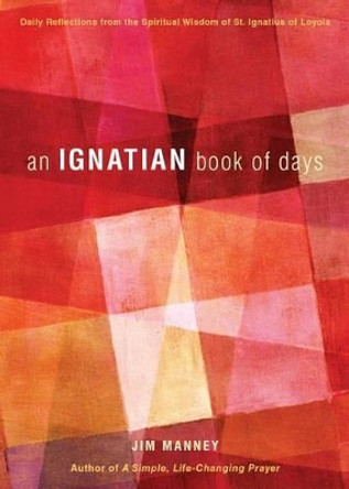 An Ignatian Book of Days by Jim Manney