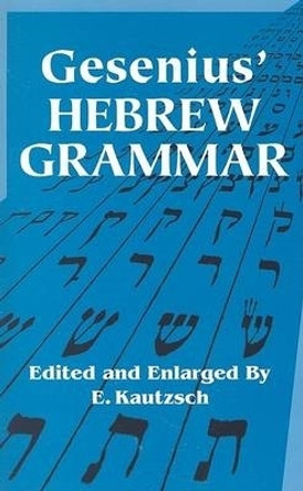 Gesenius' Hebrew Grammar by Wilhelm Gesenius