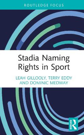 Stadia Naming Rights in Sport by Leah Gillooly