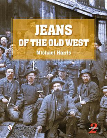 Jeans of the Old West by Michael Harris