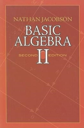 Basic Algebra II by Nathan Jacobson 9780486471877