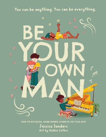 Be Your Own Man   Paperback by Jessica Sanders 9781922857880