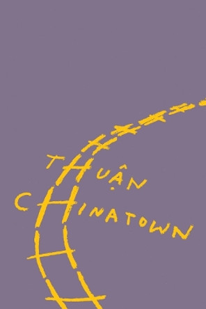 Chinatown by Thuan 9780811231886