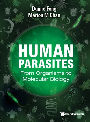 Human Parasites: From Organisms To Molecular Biology by Dunne Fong 9789811236266