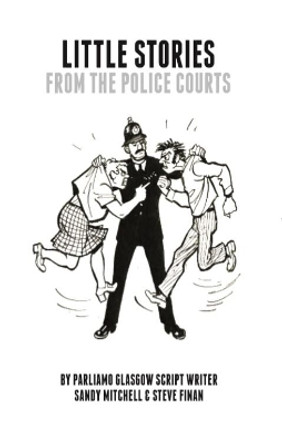 Little Stories From The Police Courts by Sandy Mitchell 9781845358075