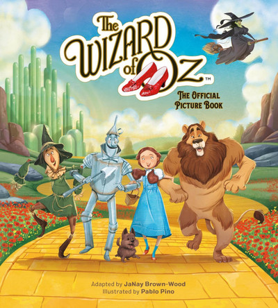 The Wizard of Oz: The Official Picture Book by JaNay Brown-Wood 9780762482542