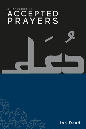A Handbook of Accepted Prayers by Ibn Daud 9781838049232