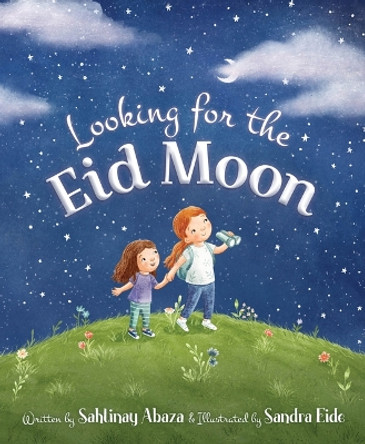 Looking for the Eid Moon by Sahtinay Abaza 9781534113091