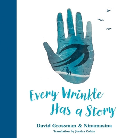 Every Wrinkle Has a Story by David Grossman 9781773068275