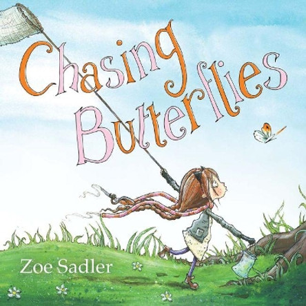 Chasing Butterflies by Zoe Sadler 9781999791537