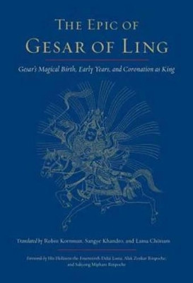 The Epic Of Gesar Of Ling by Robin Kornman 9781611800951
