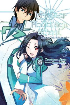 The Irregular at Magic High School, Vol. 5 (light novel) by Tsutomu Satou 9780316390323