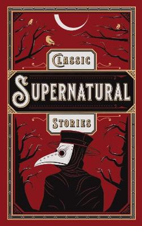 Classic Supernatural Stories by Various Authors 9781435169418