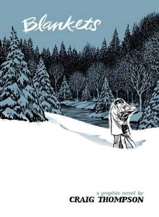 Blankets: A Graphic Novel by Craig Thompson 9781770462205