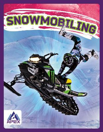 Snowmobiling by Hubert Walker 9781637381564