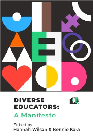 Diverse Educators: A Manifesto by Bennie Kara 9781915054982