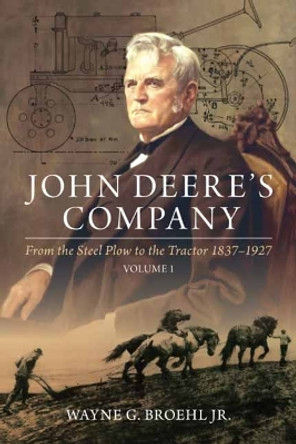 John Deere's Company - Volume 1 by Wayne G Broehl 9781642341638