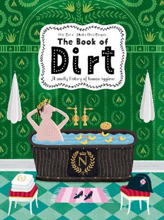 The Book of Dirt: A smelly history of dirt, disease and human hygiene by Piotr Socha